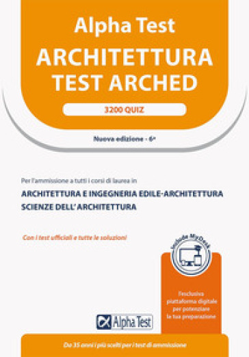 Alpha Test Architettura. 3200 quiz. Per l'ammissione a tutti i corsi di laurea in Architettura e Ingegneria Edile-Architettura, Scienze dell'architettura. Ediz. MyDesk. Con Contenuto digitale per download e accesso on line