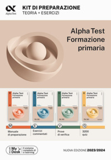 Alpha Test Formazione Primaria. Kit di preparazione. Ediz. MyDesk. Con Contenuto digitale per download e accesso on line