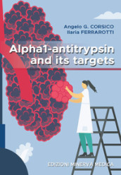 Alpha1-antitrypsin and its targets