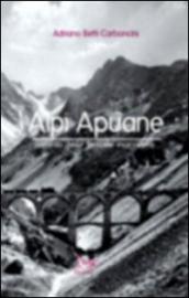 Alpi Apuane. Ricordo delle ferrovie marmifere