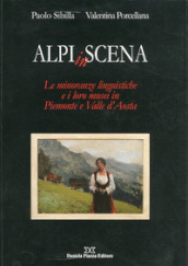 Alpi in scena. Le minoranze linguistiche e i loro musei in Piemonte e Valle d Aosta