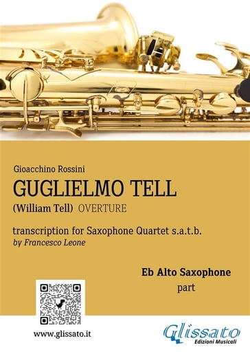 Alto Sax part: "Guglielmo Tell" overture arranged for Saxophone Quartet