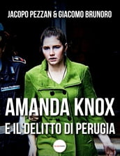Amanda Knox e il delitto di Perugia