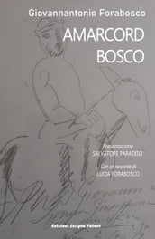 Amarcord Bosco