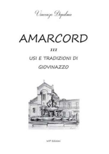 Amarcord. Usi e tradizione di Giovinazzo. 3.