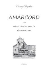 Amarcord. Usi e tradizione di Giovinazzo. 3.