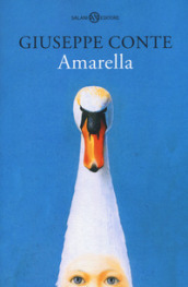 Amarella. La vera storia della bambina-cigno