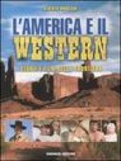 L America e il western. Storie e film della frontiera. Ediz. illustrata