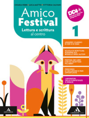 Amico Festival. Lettura e scrittura al centro. Per la Scuola media. Con e-book. Con espansione online. Vol. 1
