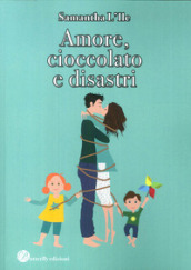 Amore, cioccolato e disastri