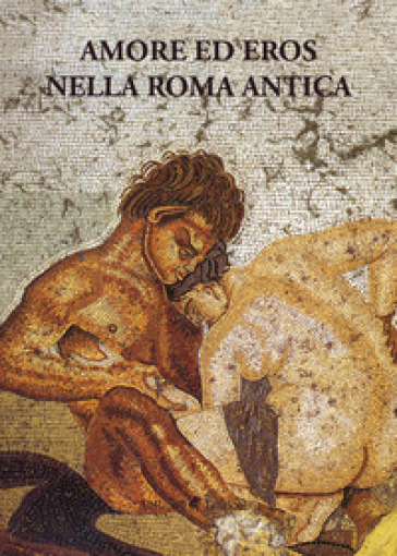 Amore ed eros nella Roma antica