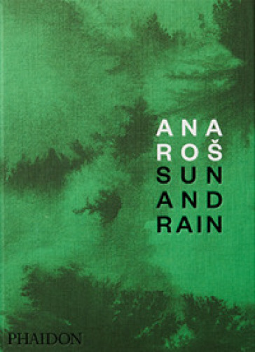 Ana Ros. Sun and rain