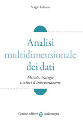 Analisi multidimensionale dei dati. Metodi, strategie e criteri d interpretazione