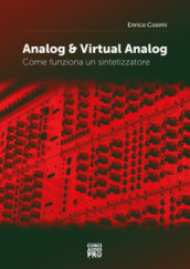 Analog & virtual analog. Come funziona un sintetizzatore