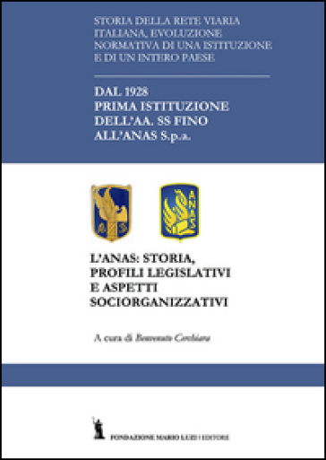 L'Anas. Storia, profili legislativi e aspetti socio-organizzativi