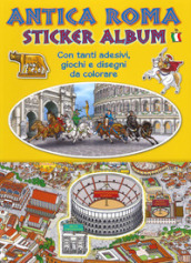 Ancient Rome. Sticker album. Ediz. italiana
