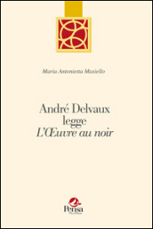 André Delvaux legge «L oeuvreau noir»
