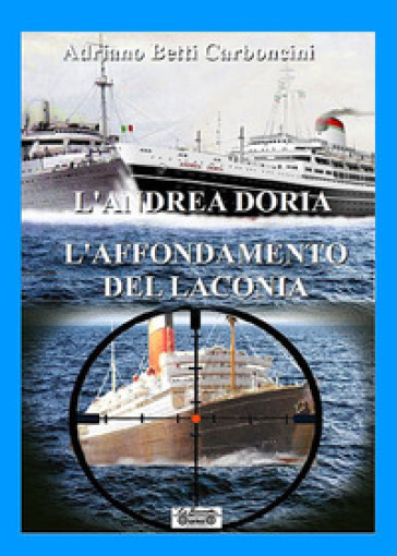 L'Andrea Doria l'affondamento del Laconia