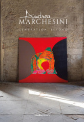 Andrea Marchesini. Generation Beyond