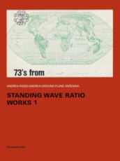 Andrea Rossi Andrea Ground Plane Antenna. Standing wave ratio works 1. Ediz. italiana e inglese