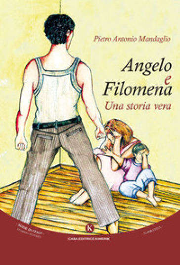 Angelo e Filomena. Una storia vera