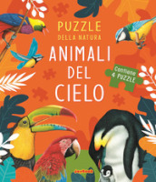Animali del cielo. Puzzle della natura. Libro puzzle. Ediz. a colori