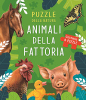 Animali della fattoria. Puzzle della natura. Libro puzzle. Ediz. a colori