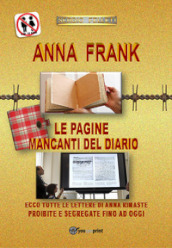 Anna Frank. Le pagine mancanti del diario