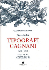 Annali dei tipografi Cagnani 1710-1910. Ceneda 1710-1861 Conegliano 1837-1900 Pieve di Soligo 1882-1910