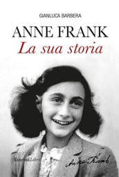 Anne Frank La sua storia