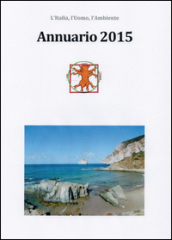 Annuario 2015. L Italia, l uomo, l ambiente