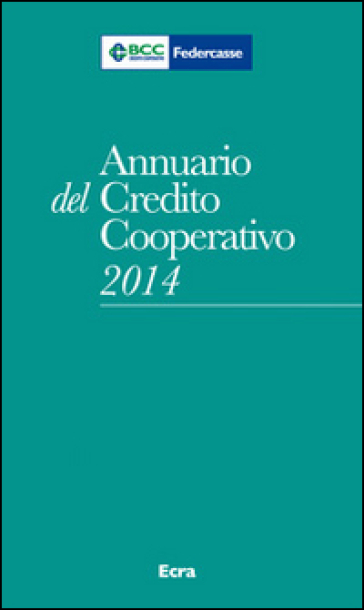 Annuario del Credito cooperativo 2014. Con CD-ROM