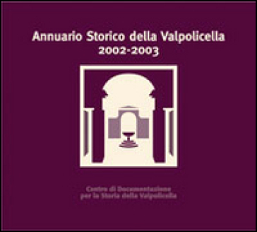 Annuario storico della Valpolicella 2002-2003