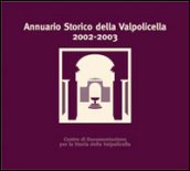 Annuario storico della Valpolicella 2002-2003