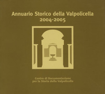Annuario storico della Valpolicella 2004-2005