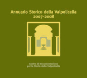 Annuario storico della Valpolicella 2007-2008. Con CD-ROM