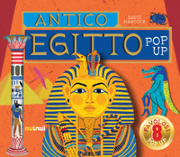Antico Egitto. Libro pop up