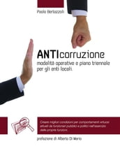 Anticorruzione: modalita operative e piano triennale per gli enti locali (L.190/2012)
