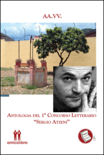 Antologia del 1° concorso letterario «Sergio Atzeni»