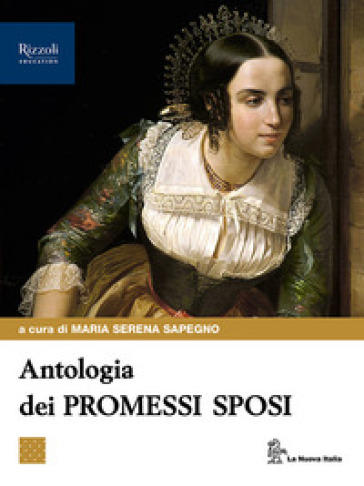 Antologia dei Promessi sposi. Per le Scuole superiori. Con e-book. Con espansione online