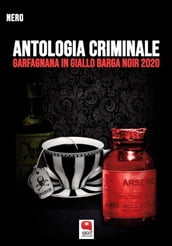 Antologia criminale. Garfagnana in giallo Barga Noir 2020
