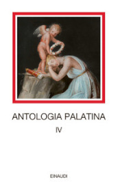 Antologia palatina. Testo greco a fronte. 4: Libri XII-XVI