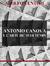 Antonio Canova e l arte de  suoi tempi