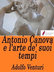 Antonio Canova e l arte de  suoi tempi