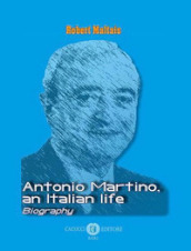 Antonio Martino, an italian life