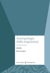 Antropologia delle migrazioni. L età dei rifugiati