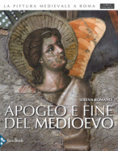 Apogeo e fine del Medioevo. Ediz. illustrata. 6: Apogeo e fine del Medioevo (1288-1431)