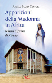 Apparizioni della madonna in Africa. Nostra Signora di Kibeho