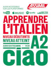 Apprendre l italien. Niveau A2. Con File audio online