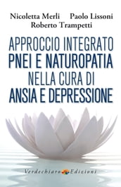 Approccio Integrato PNEI e Naturopatia nella cura di Ansia e Depressione